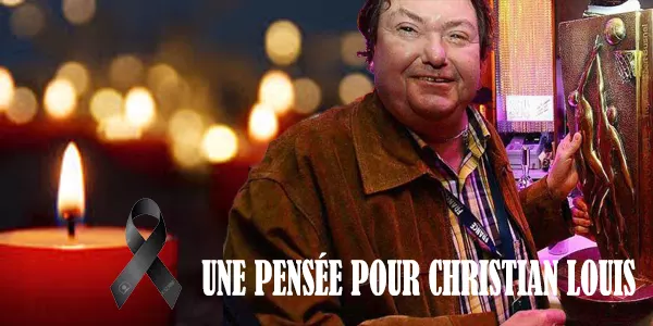 Une pensée pour Christian Louis